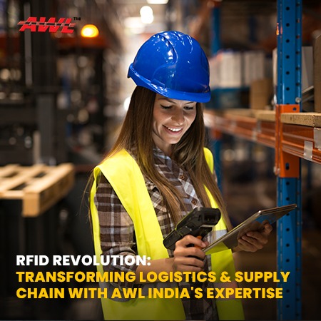 RFID Revolution: Transforming Logistics & Supply Chain with AWL India's Expertise